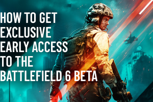 How to Get Exclusive Early Access to the Battlefield 6 Beta