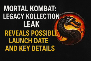 Mortal Kombat: Legacy Kollection Leak Reveals Possible Launch Date and Key Details